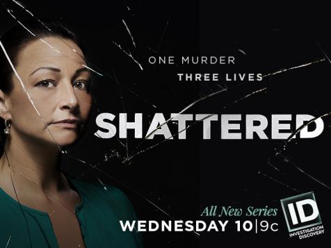 Shattered Series Premiere: One Murder, Three Lives Changed Forever