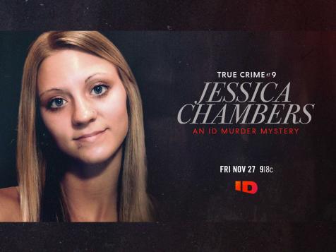 Watch Jessica Chambers: An ID Murder Mystery Only On ID