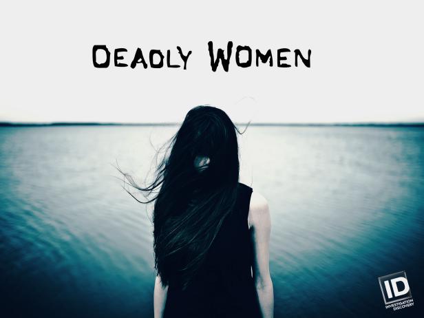 Deadly Women key art [Investigation Discovery]
